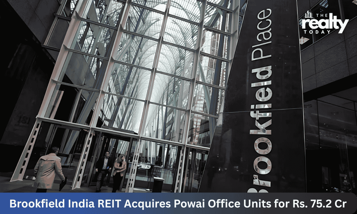 Brookfield India REIT Buys Powai Office Units for Rs. 75.2 Crore