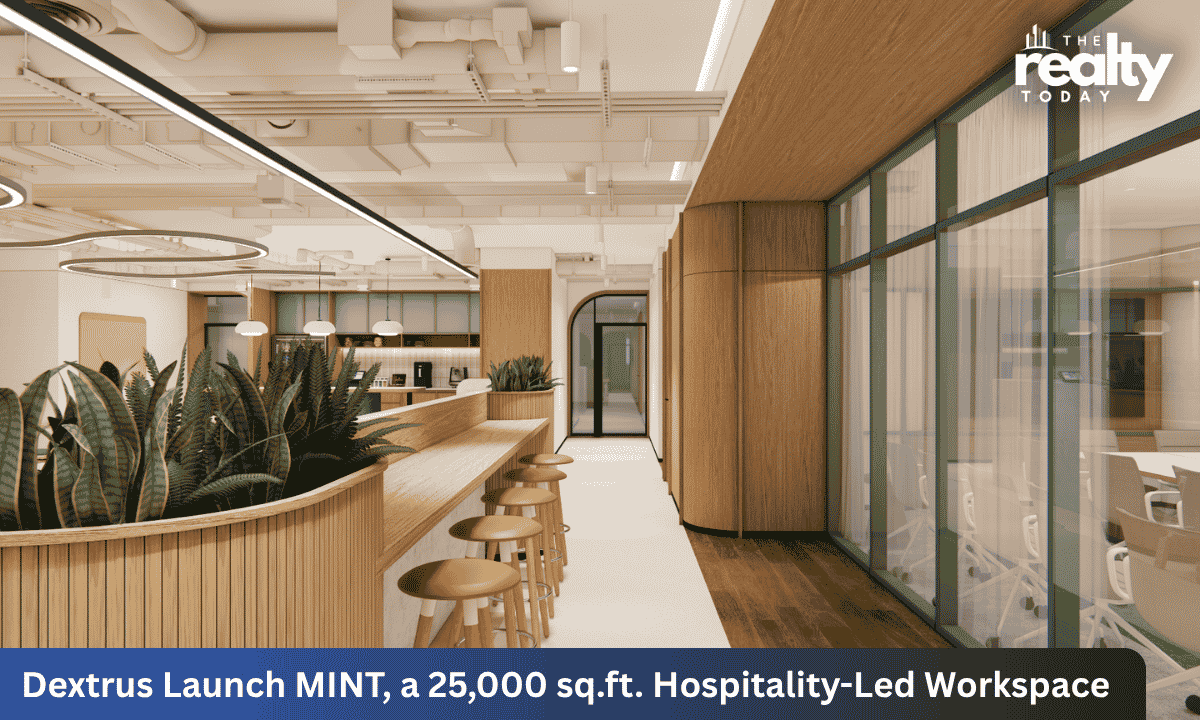 Dextrus Expands Mumbai Footprint with Launch of MINT, a 25,000 sq.ft. Hospitality-Led Workspace in Andheri East